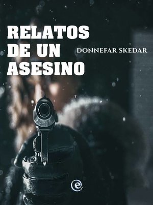 cover image of Relatos De Un Asesino